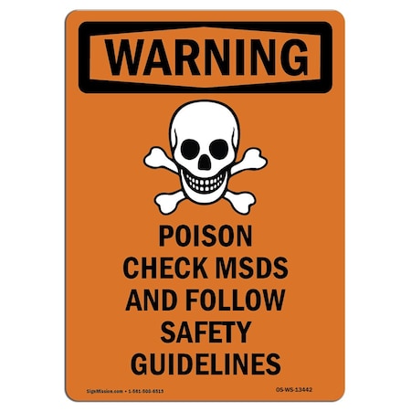 Signmission OSHA WARNING Sign, Poison Check MSDS And W/ Symbol, 24in X 18in Aluminum, 18" W, 24" H, Portrait OS-WS-A-1824-V-13442